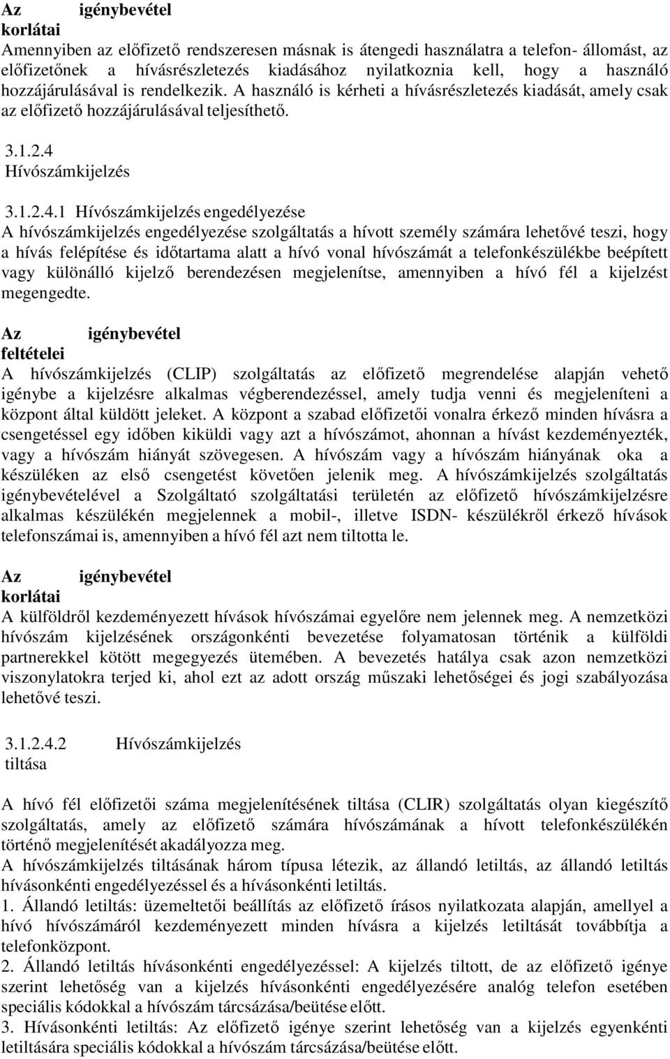 Hívószámkijelzés 3.1.2.4.