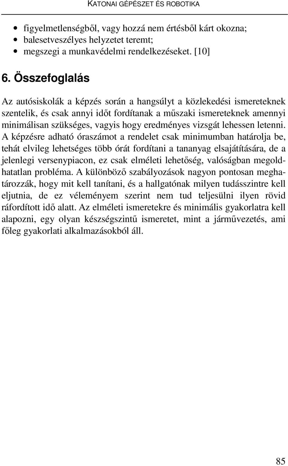 eredményes vizsgát lehessen letenni.
