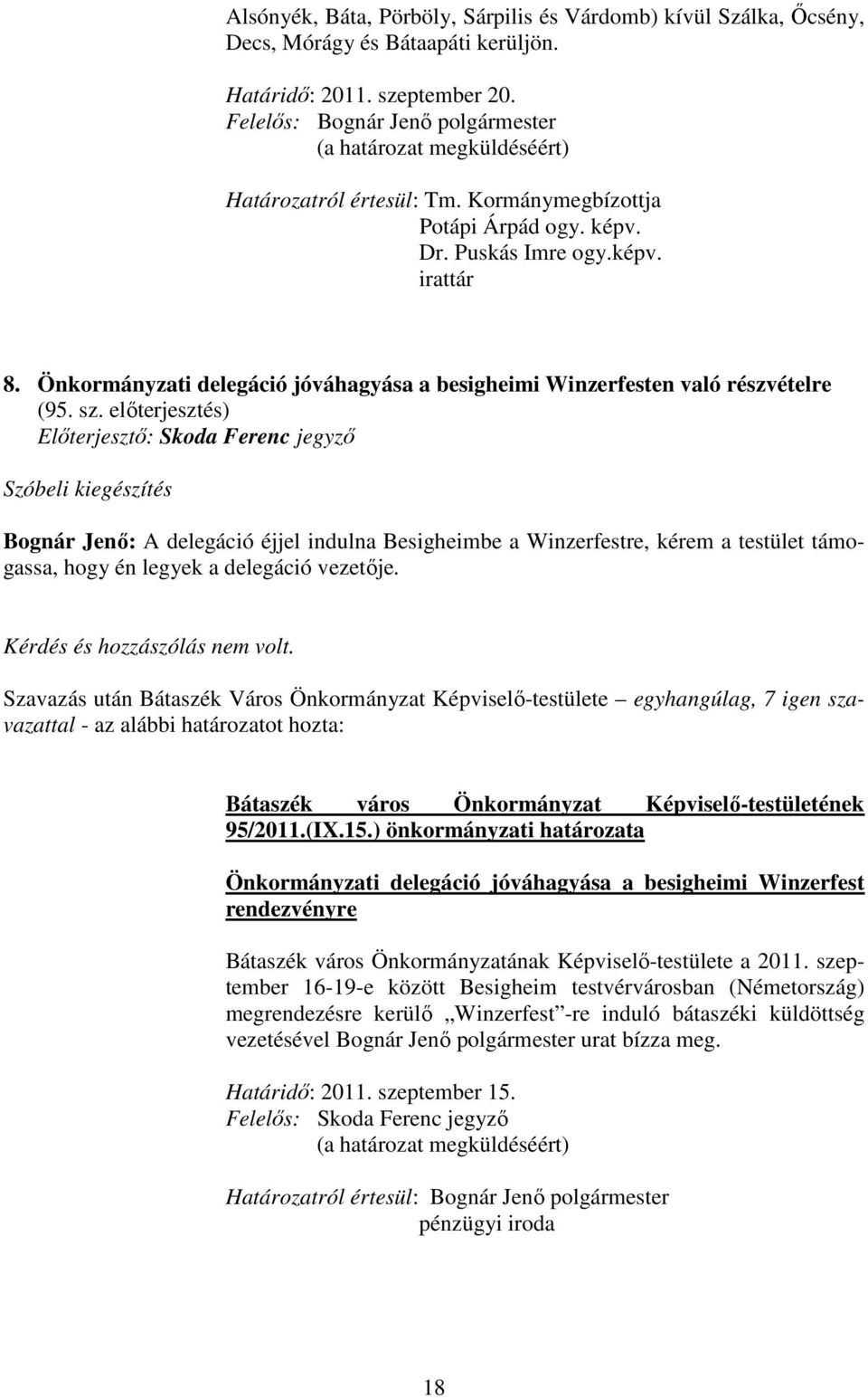 Önkormányzati delegáció jóváhagyása a besigheimi Winzerfesten való részvételre (95. sz.