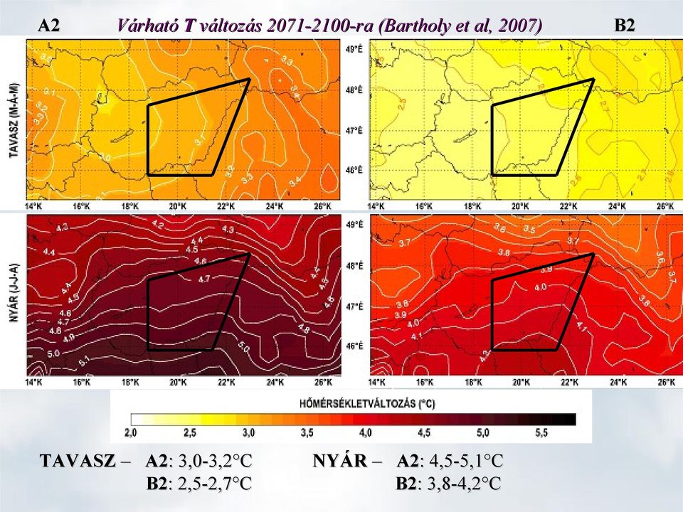 2007) TAVASZ A2: 3,0-3,2 C B2: