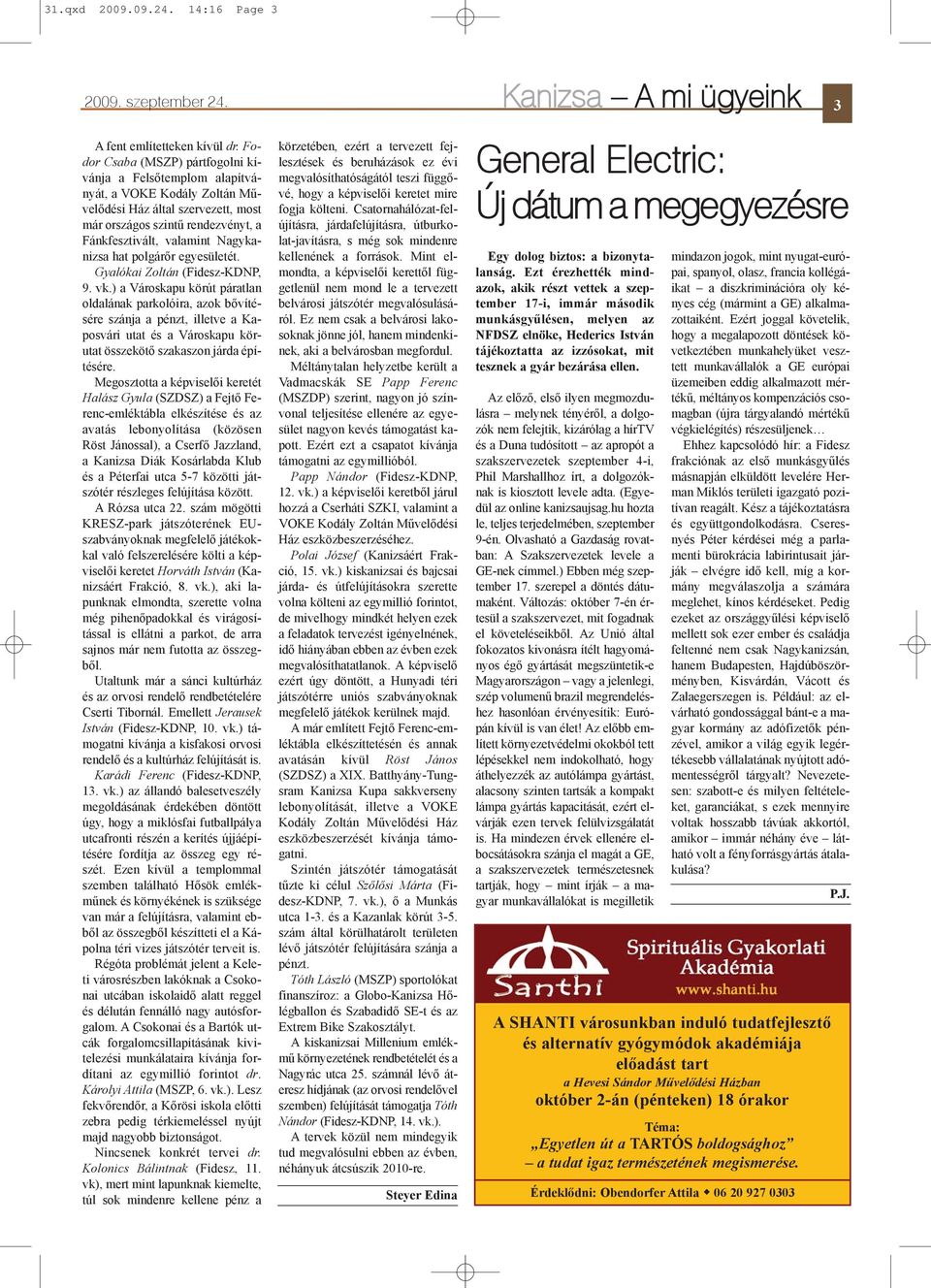 hat polgárõr egyesületét. Gyalókai Zoltán (Fidesz-KDNP, 9. vk.
