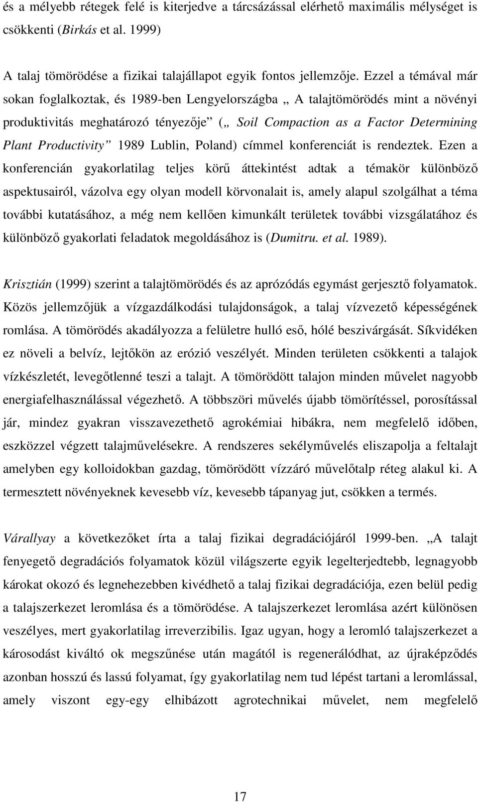 1989 Lublin, Poland) címmel konferenciát is rendeztek.