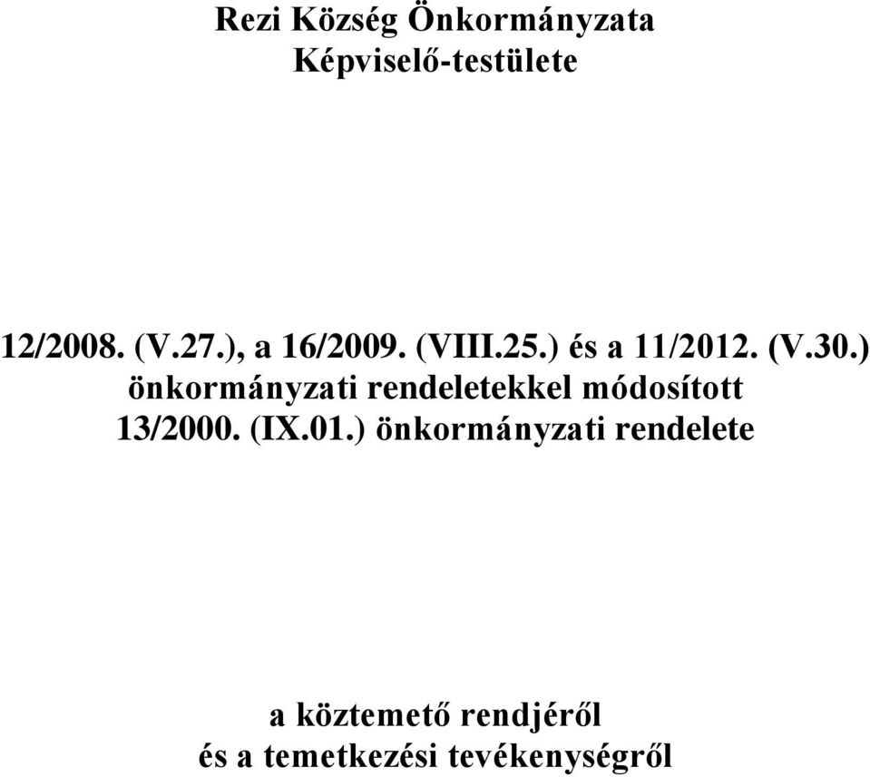 ) önkormányzati rendeletekkel módosított 13/2000. (IX.01.