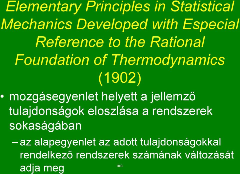 helyett a jellemző tulajdonságok eloszlása a rendszerek sokaságában az