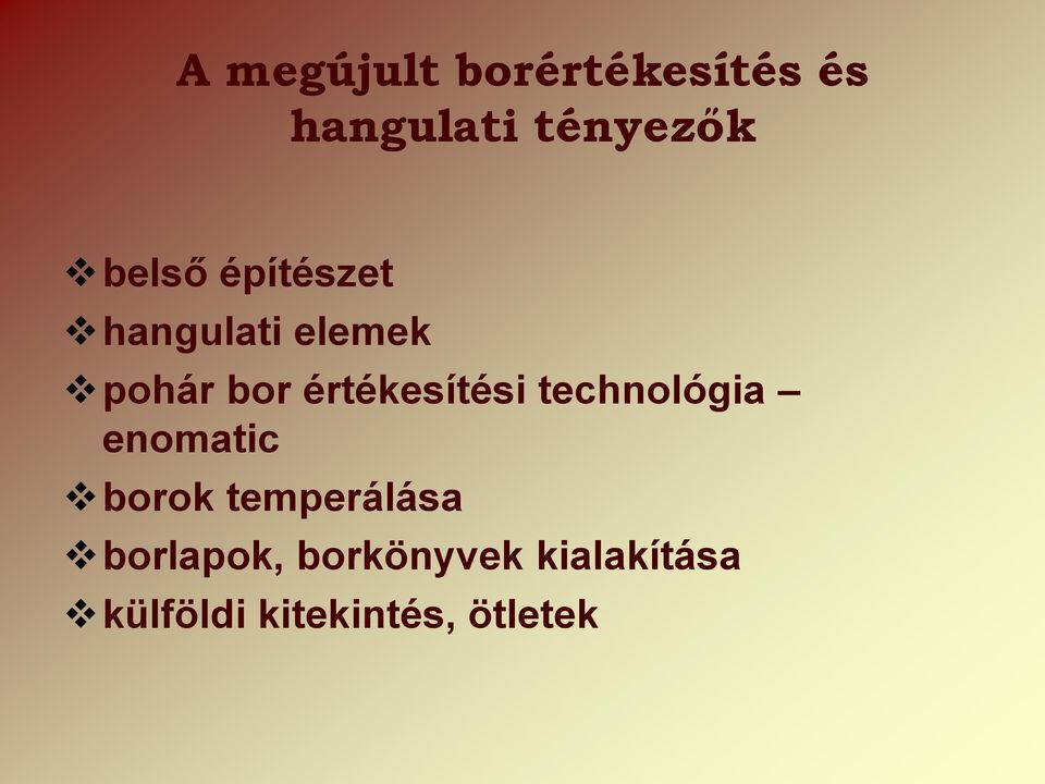 értékesítési technológia enomatic borok