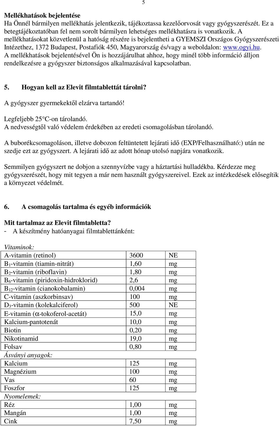 Betegtájékoztató: Információk a felhasználó számára. Elevit filmtabletta 12  féle vitamint, 4 féle ásványi anyagot, 3 féle nyomelemet tartalmaz - PDF  Ingyenes letöltés