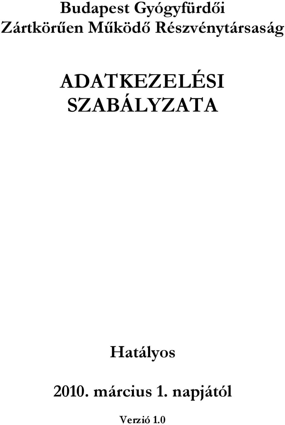 ADATKEZELÉSI SZABÁLYZATA