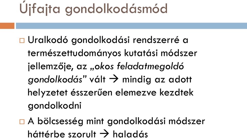 feladatmegoldó gondolkodás vált mindig az adott helyzetet ésszerűen