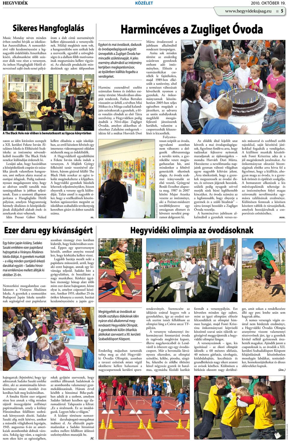 Az itthon Hangfoglaló Hétfő elnevezéssel zajló ének-zenei pályázaton az idén kitűnően szerepelt a XII.
