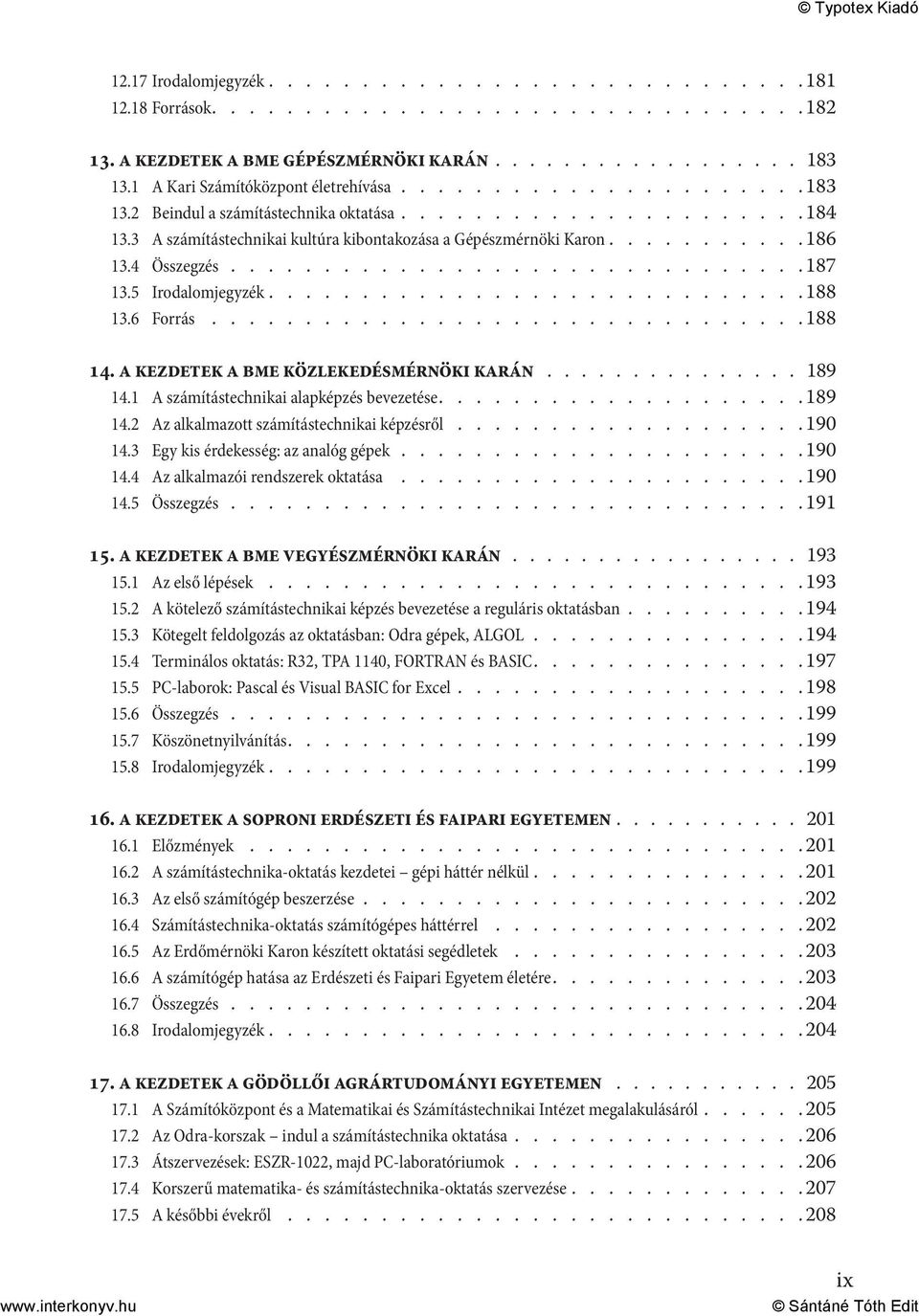 ......... 186 13.4 Összegzés............................... 187 13.5 Irodalomjegyzék............................ 188 13.6 Forrás................................ 188 14.