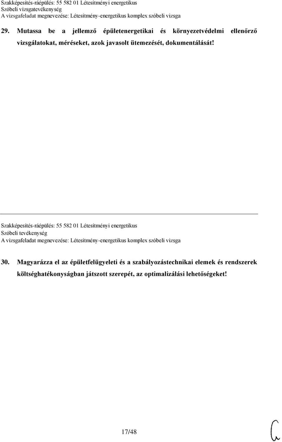 Szakképesítés-ráépülés: 55 582 01 Létesítményi energetikus Szóbeli tevékenység 30.