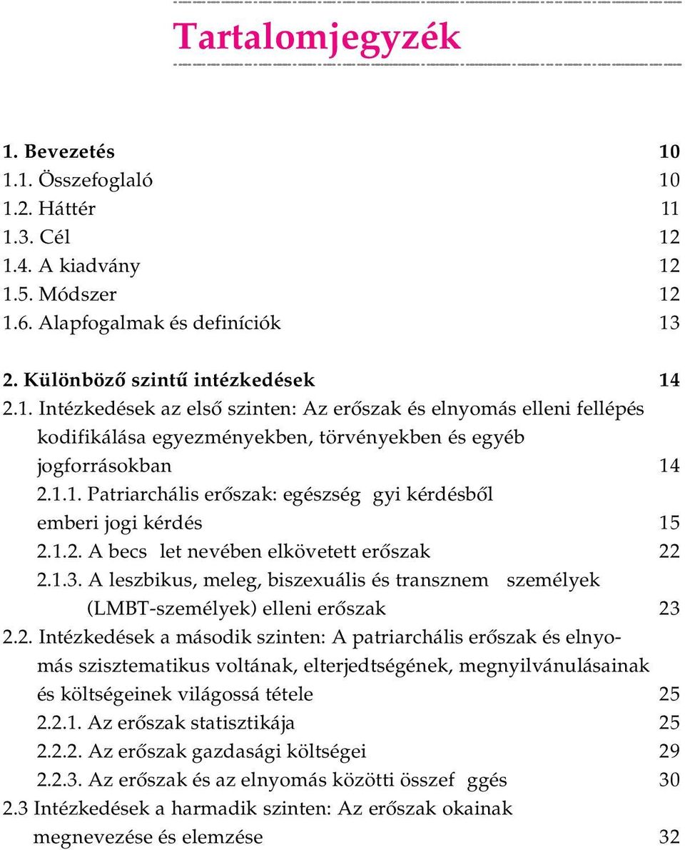 A leszbikus, meleg, biszexuális és transznem személyek (LMBT-személyek) elleni erőszak 23