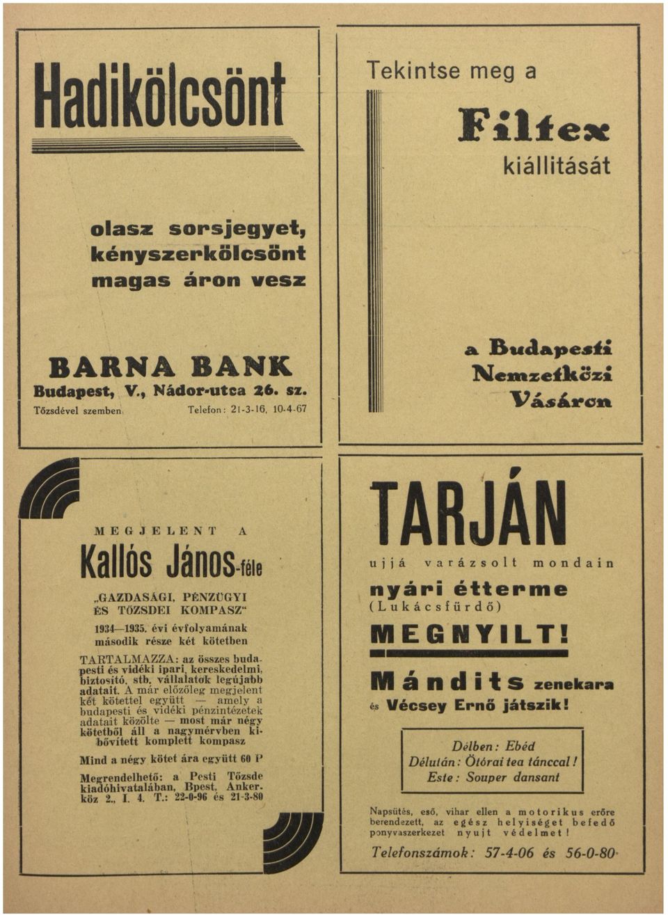 évi évfolymánk második része két kötetben MEGNYÍLT! TRTLMZZ: z összes budpesti és vidéki ipri, kereskedelmi, biztosító, stb. vállltok legújbb dtit.