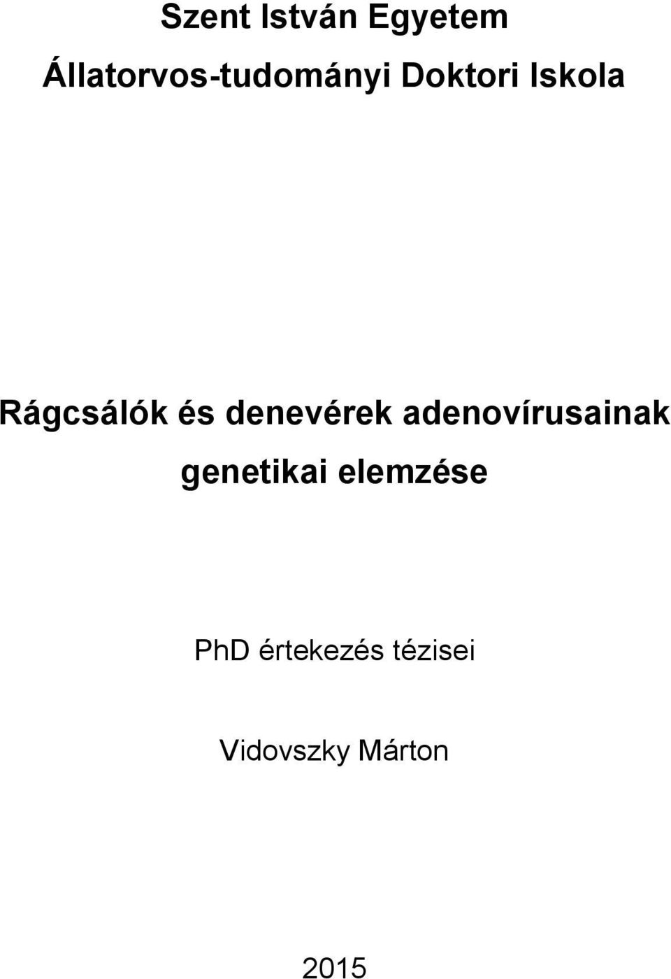 Rágcsálók és denevérek adenovírusainak