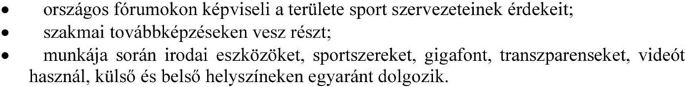 irodai eszközöket, sportszereket, gigafont, transzparenseket,