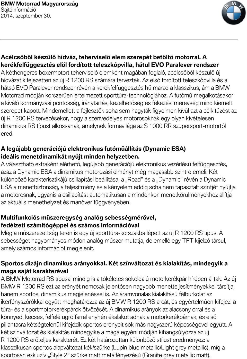 1200 RS számára tervezték.