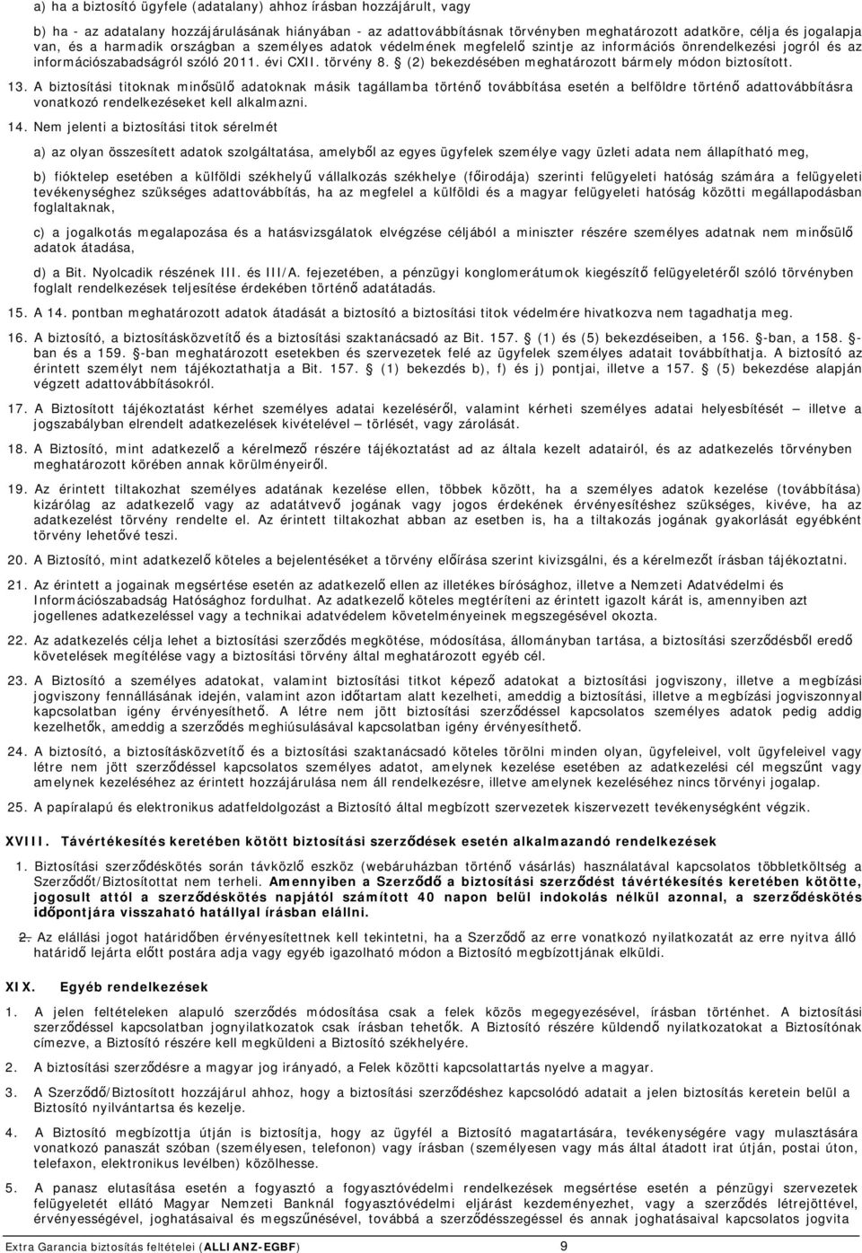 (2) bekezdésében meghatározott bármely módon biztosított. 13.