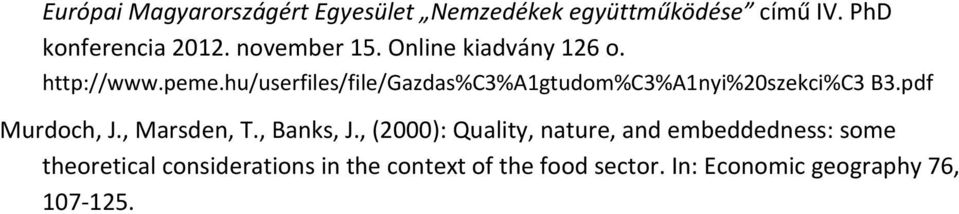 hu/userfiles/file/gazdas%c3%a1gtudom%c3%a1nyi%20szekci%c3 B3.pdf Murdoch, J., Marsden, T.