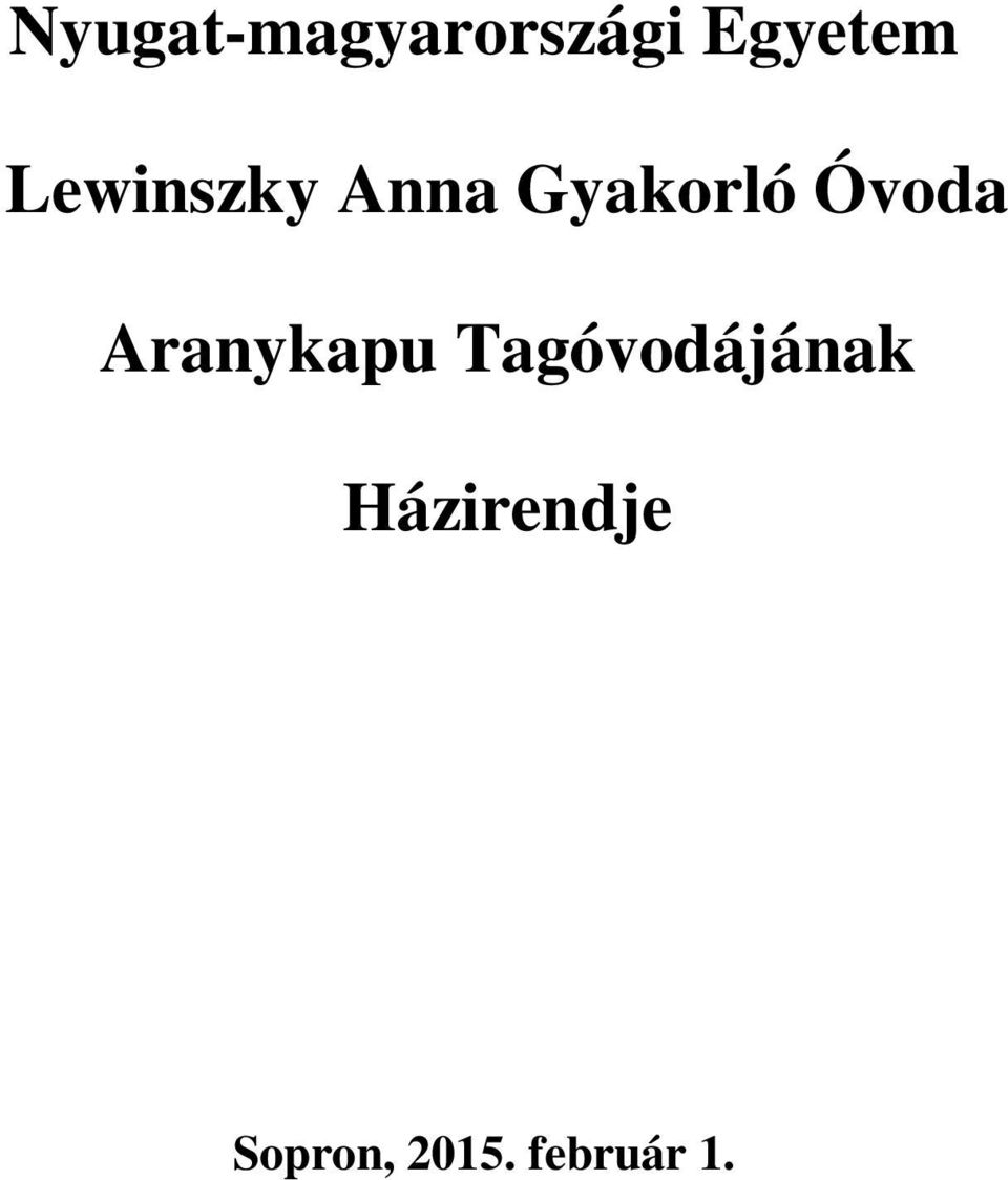 Aranykapu Tagóvodájának