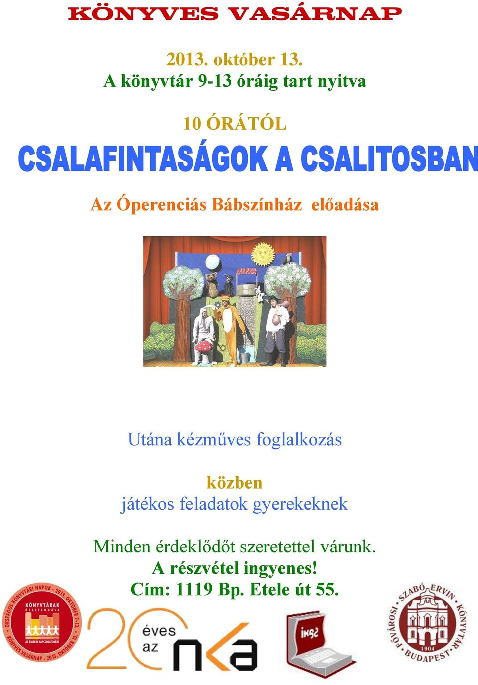 Bábszínház előadása Utána kézműves foglalkozás közben játékos