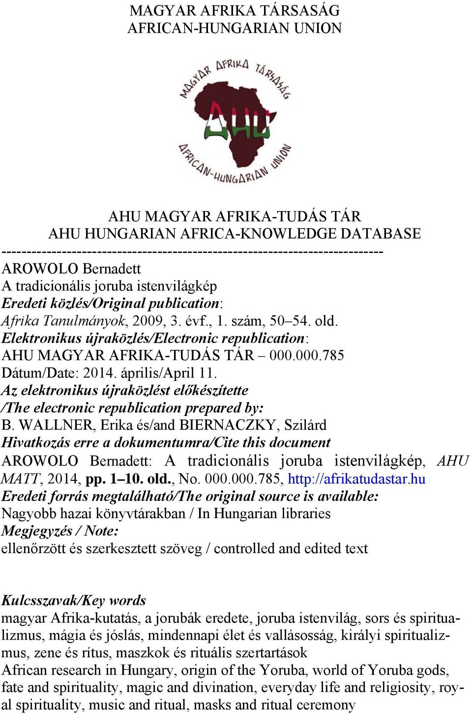 Elektronikus újraközlés/electronic republication: AHU MAGYAR AFRIKA-TUDÁS TÁR 000.000.785 Dátum/Date: 2014. április/april 11.
