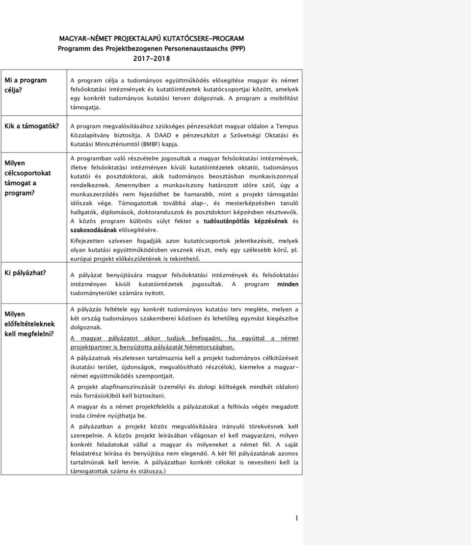 A program a mobilitást támogatja. Kik a támogatók? Milyen célcsoportokat támogat a program? Ki pályázhat? Milyen előfeltételeknek kell megfelelni?