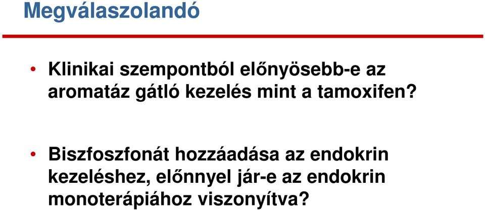 Biszfoszfonát hozzáadása az endokrin kezeléshez,