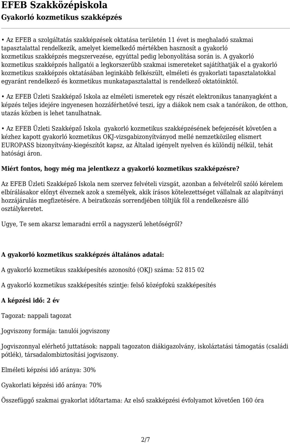 Miért az EFEB Üzleti Szakképző Iskola GYAKORLÓ KOZMETIKUS szakképzése a  legjobb választás? - PDF Free Download