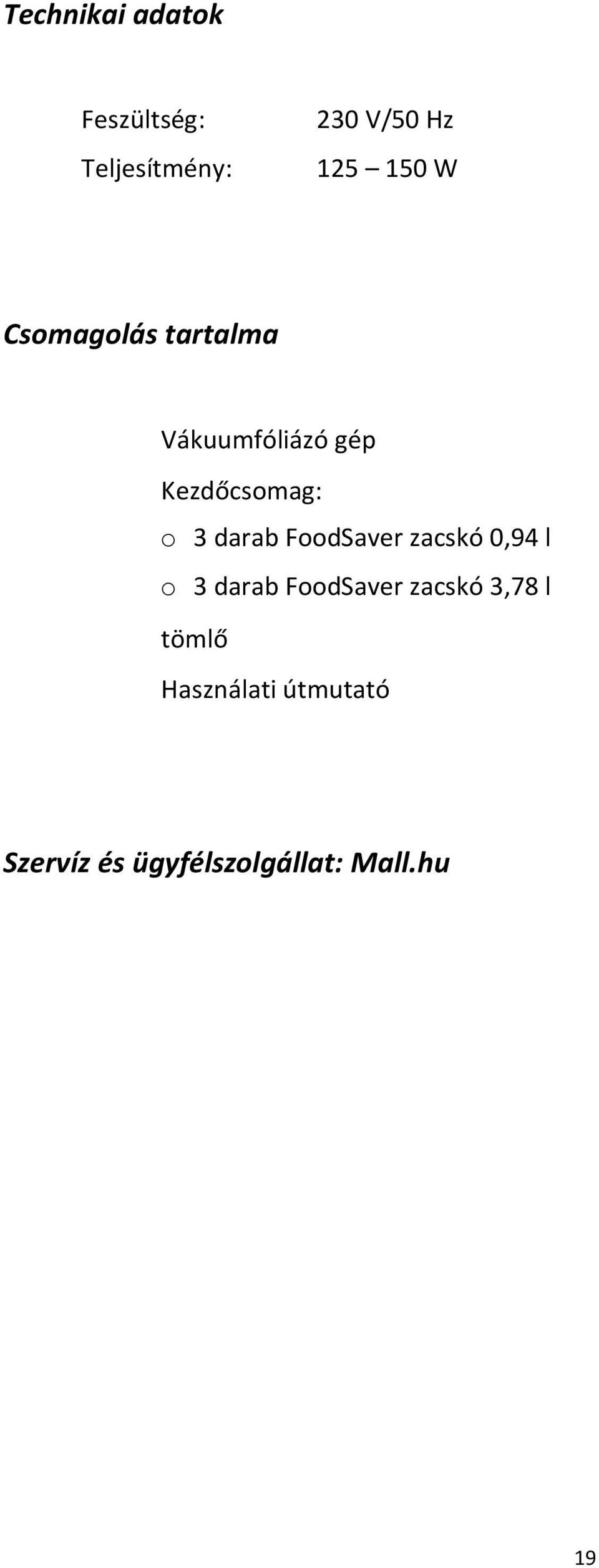 FoodSaver zacskó 0,94 l o 3 darab FoodSaver zacskó 3,78 l