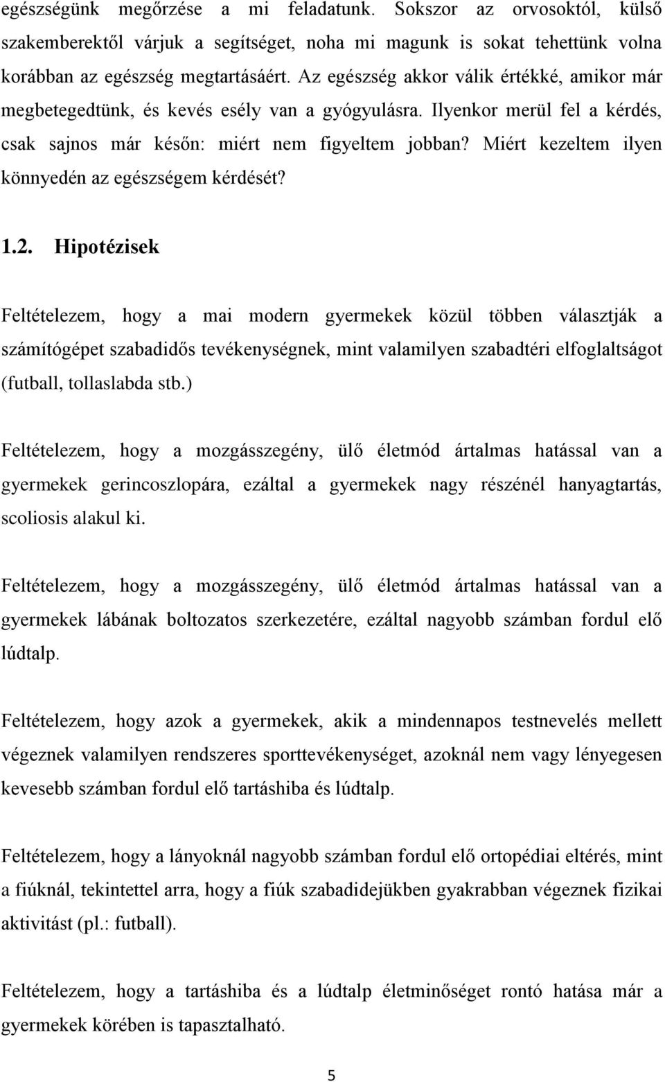 Miért kezeltem ilyen könnyedén az egészségem kérdését? 1.2.