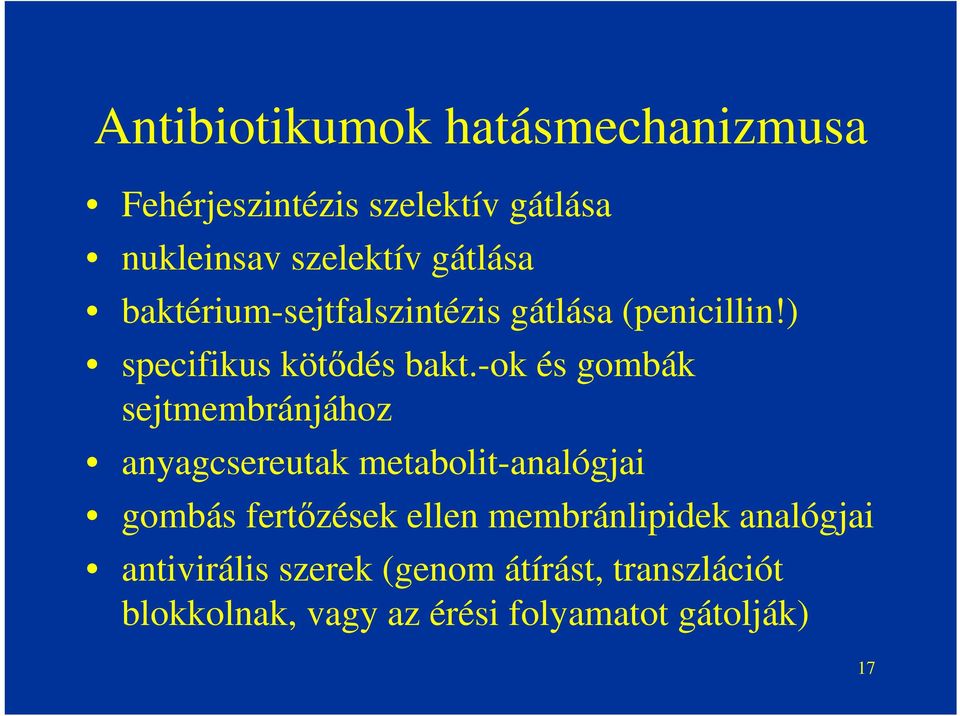 -ok és gombák sejtmembránjához anyagcsereutak metabolit-analógjai gombás fertőzések ellen