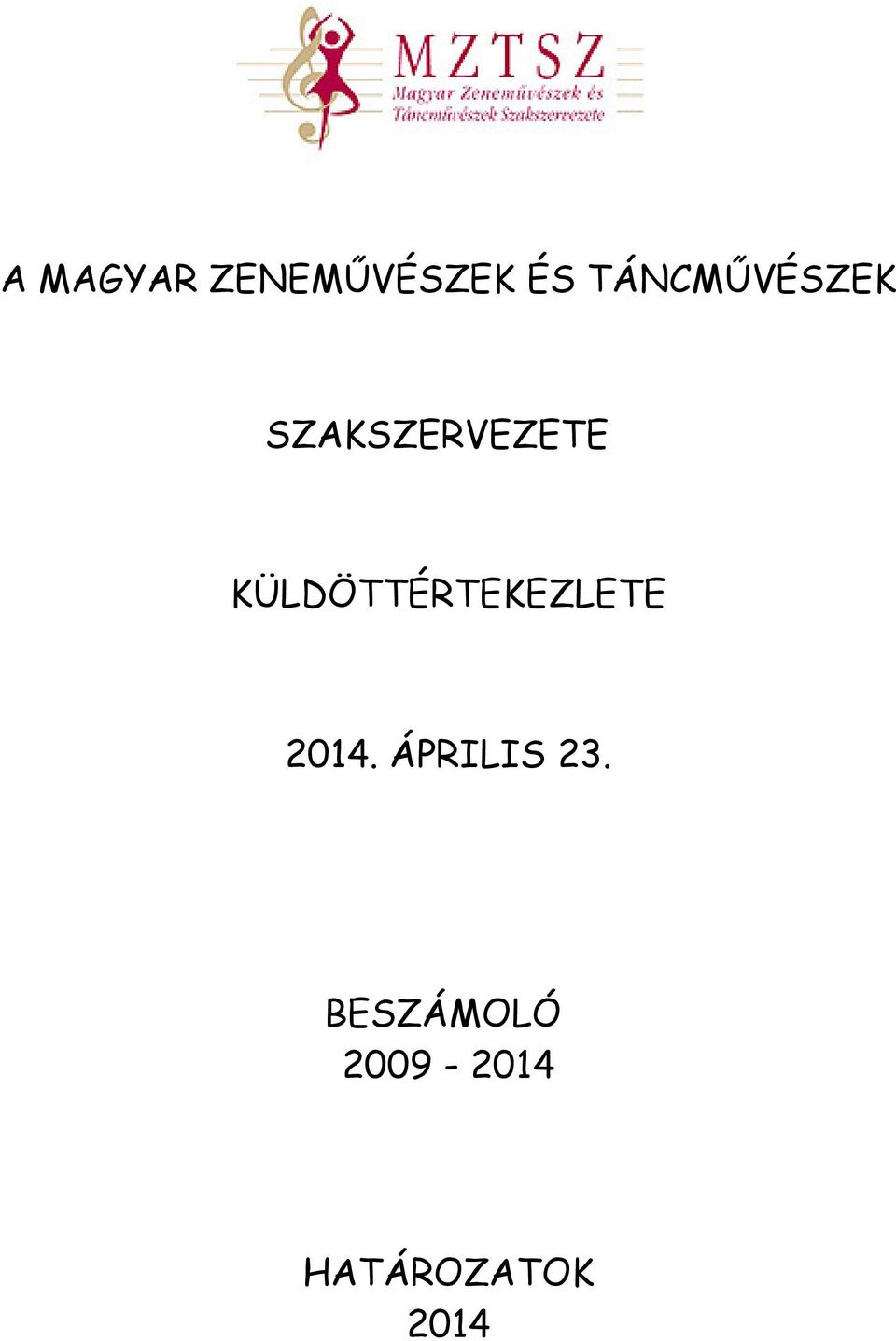 KÜLDÖTTÉRTEKEZLETE 2014.