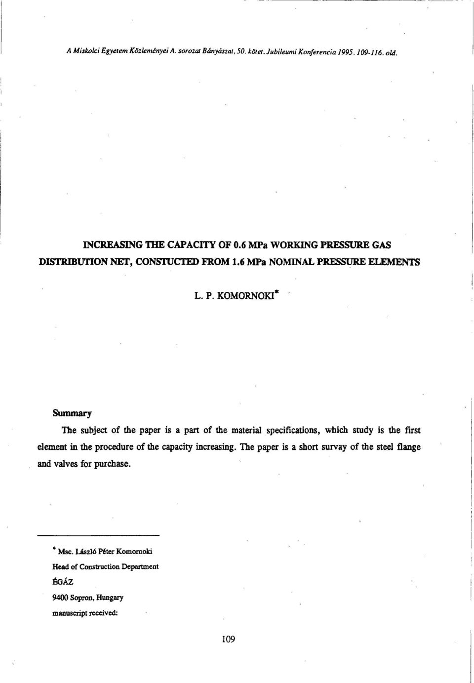 ESSURE GAS DISTRIBUTION NET, CONSTUCTED FROM 1.6 MPa NOMINAL PR