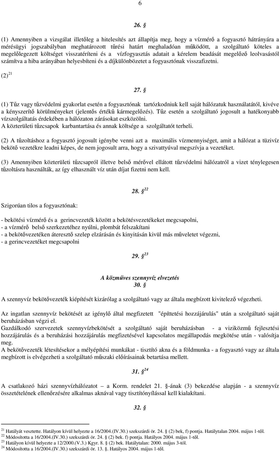 fogyasztónak visszafizetni. (2) 21 27.