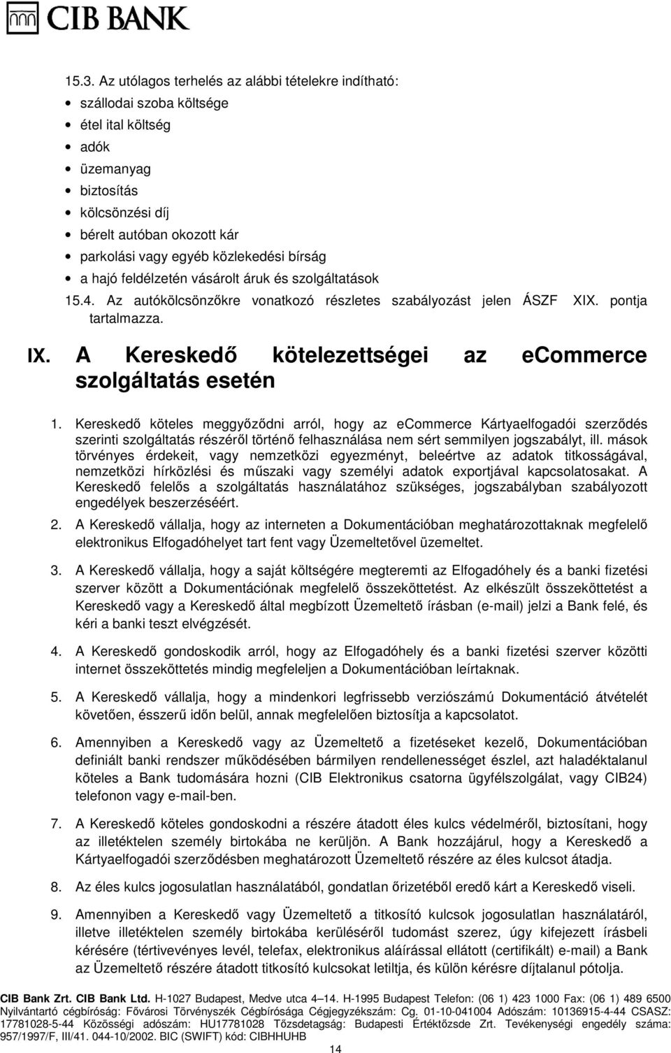 A Kereskedő kötelezettségei az ecommerce szolgáltatás esetén 1.