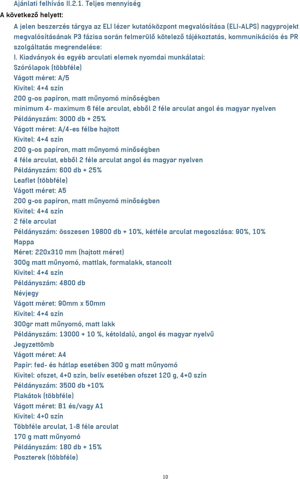 kommunikációs és PR szolgáltatás megrendelése: I.