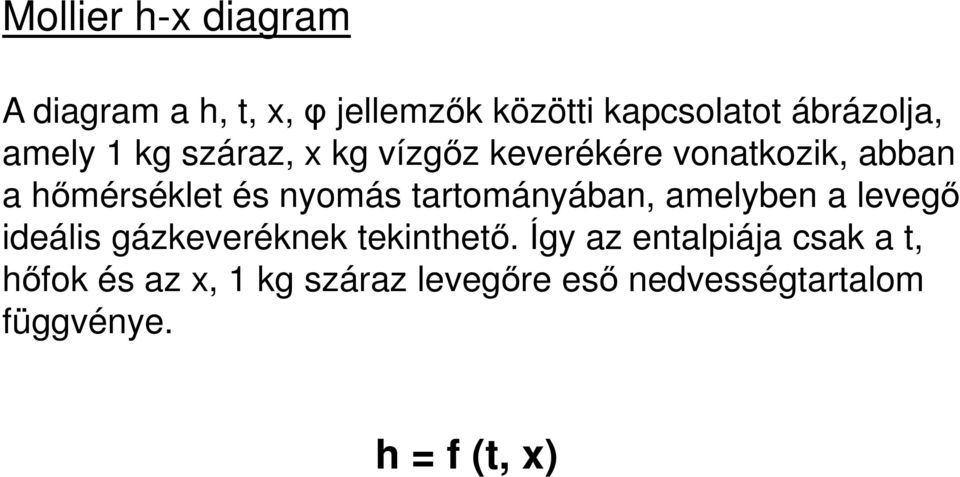 tartományában, amelyben a levegő ideális gázkeveréknek tekinthető.