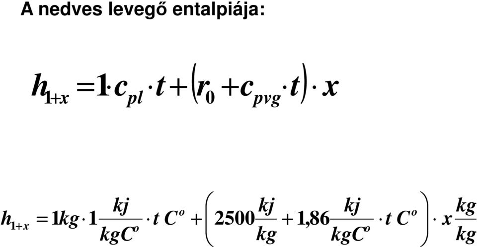 o kj kj h1 + x = 1kg 1 t C + o kgc