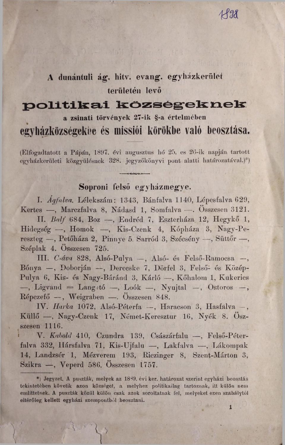 Lélekszám: 1343, Bánfalva 1140, Lépesfalva G29, Kertes, Marezfalva 8, Nádasd 1, Somfalva. Összesen 3121. IT.