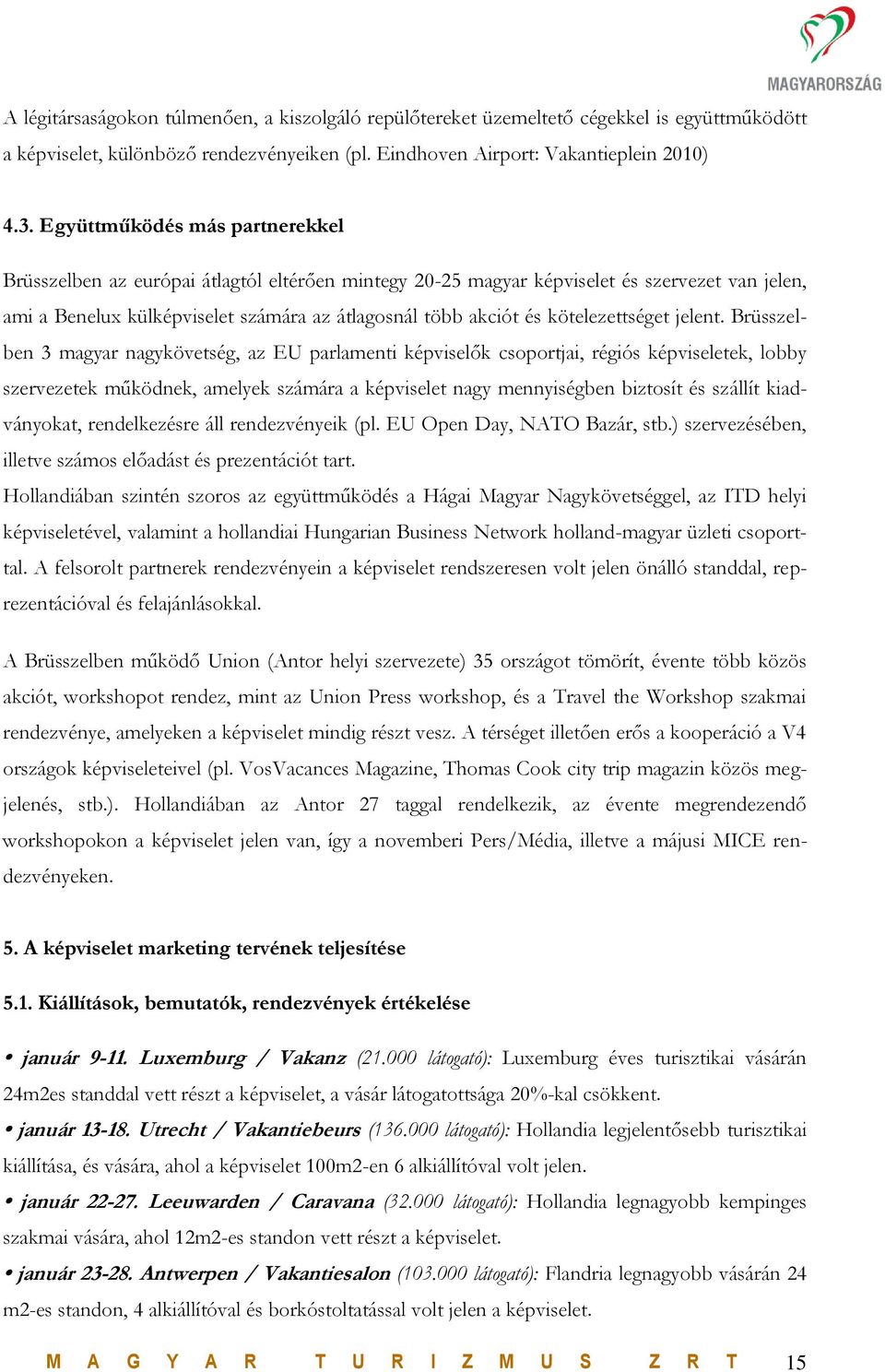 kötelezettséget jelent.