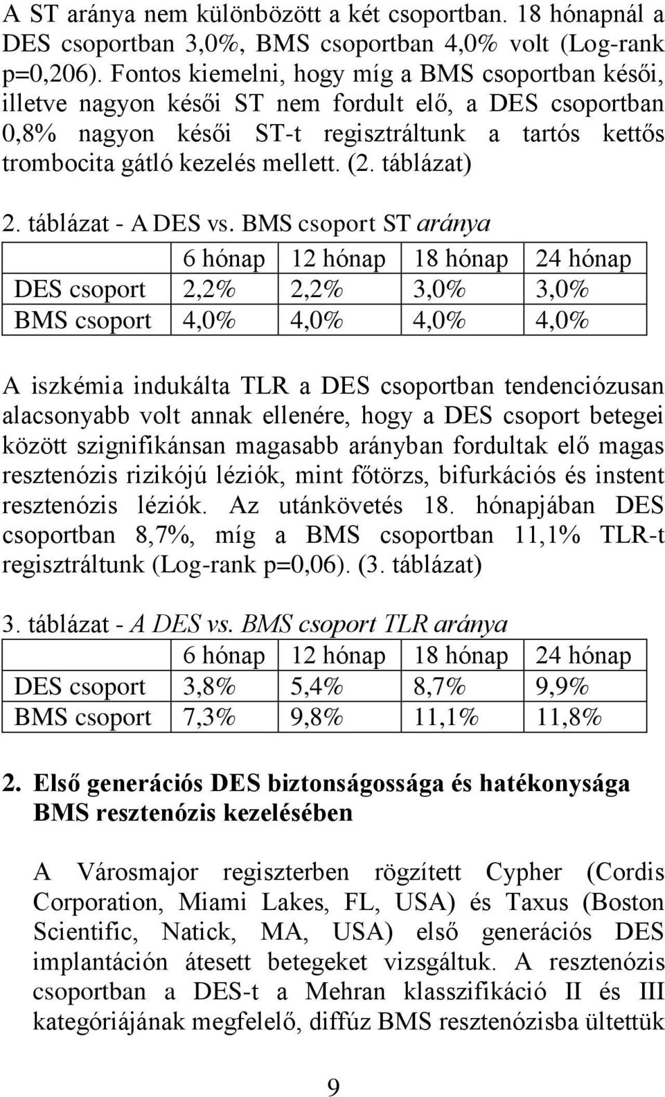 táblázat) 2. táblázat - A DES vs.