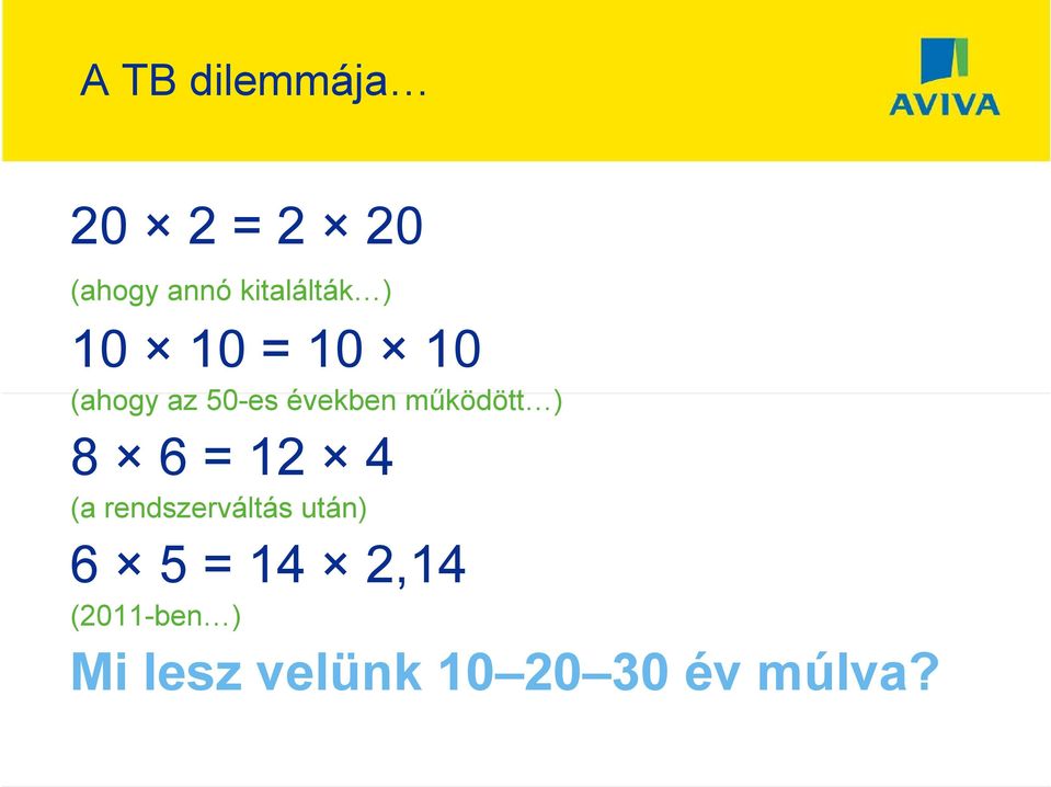 években működött ) 8 6 = 12 4 (a rendszerváltás