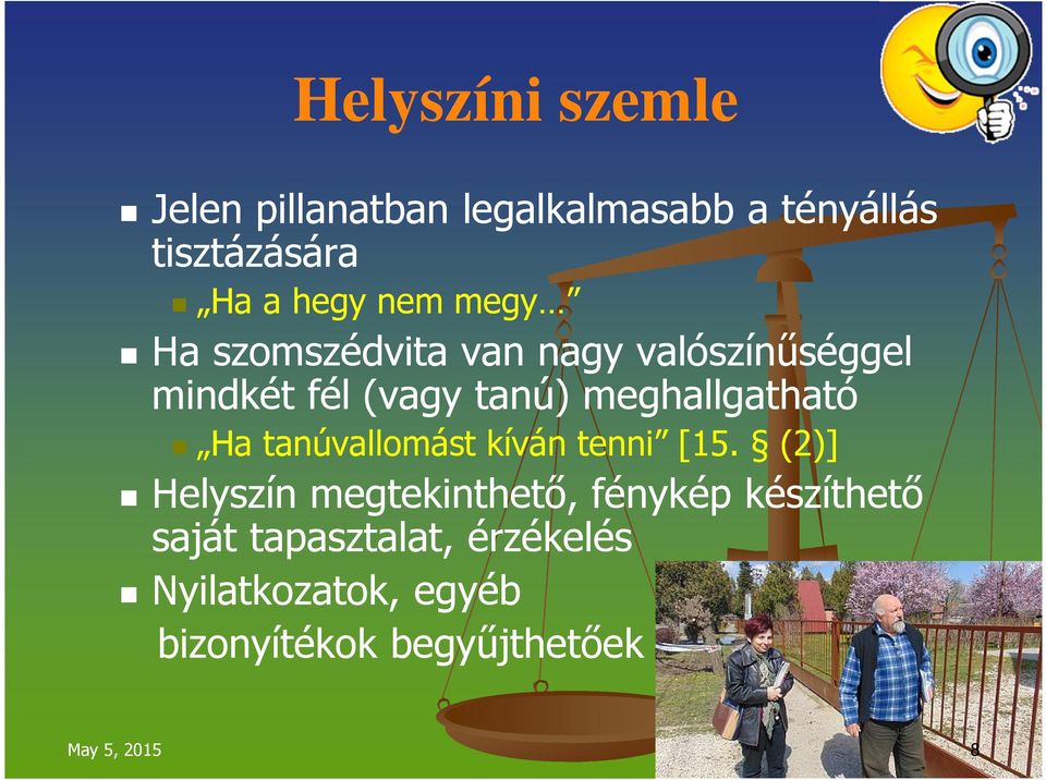 meghallgatható Ha tanúvallomást kíván tenni [15.