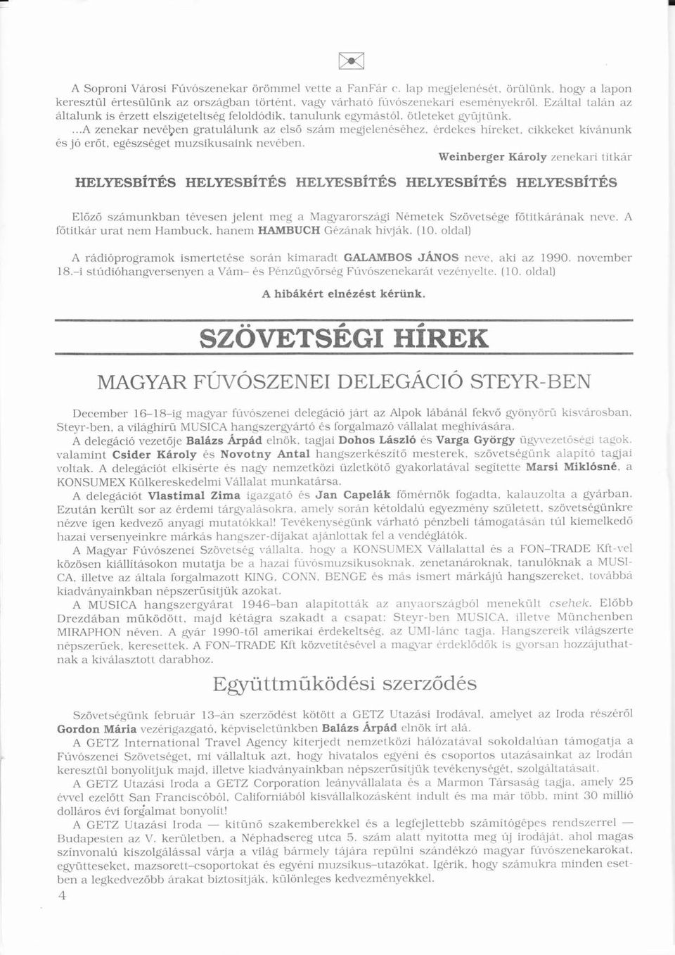 í cikkeket kívnunkí s jóó erőt. ó egszsget muzsikusink nevben.