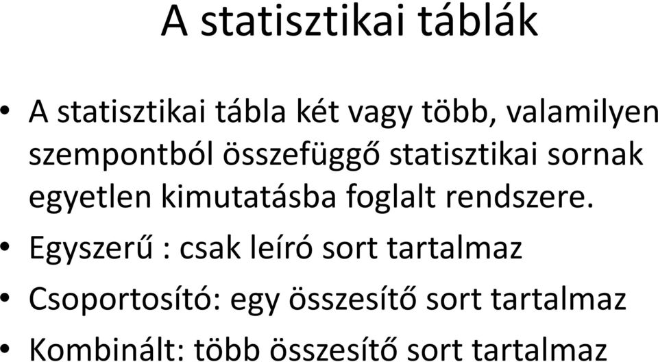 kimutatásba foglalt rendszere.