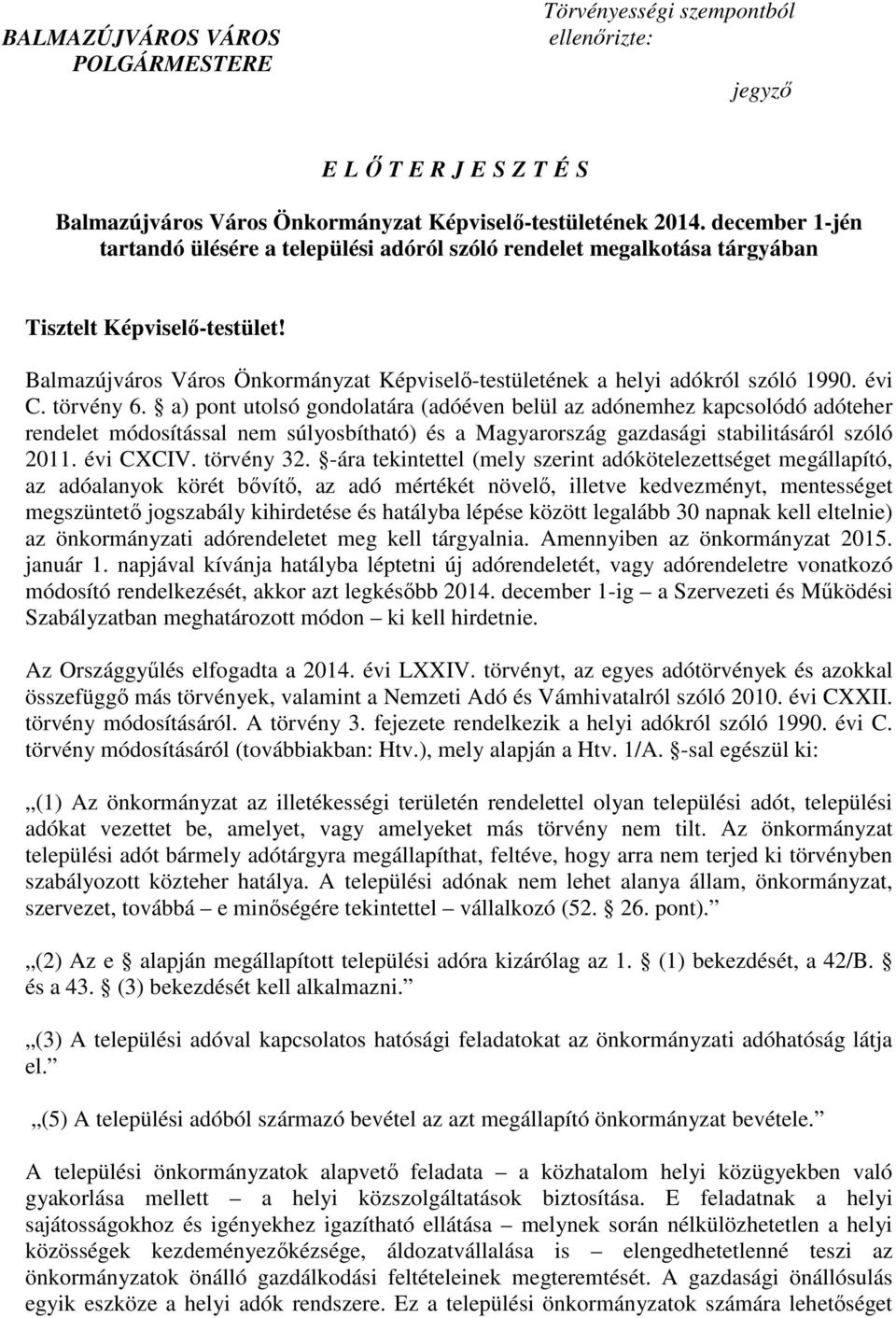 Balmazújváros Város Önkormányzat Képviselı-testületének a helyi adókról szóló 1990. évi C. törvény 6.