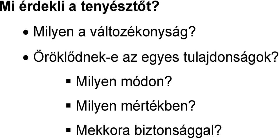 Öröklődnek-e az egyes