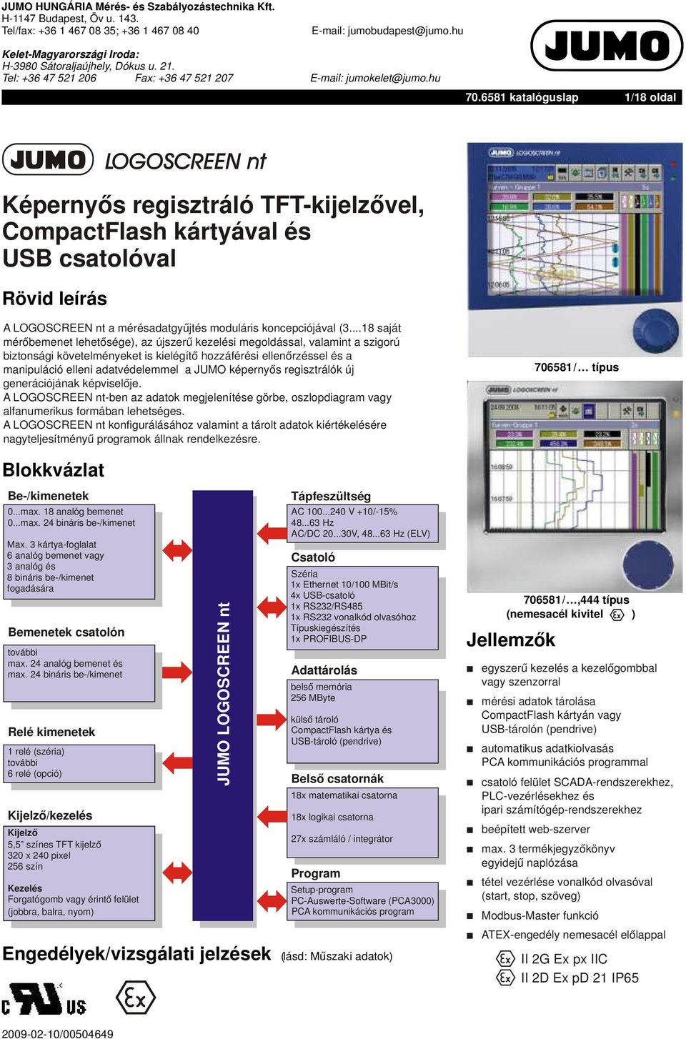 658 katalóguslap /8 oldal Képernyős regisztráló TFTkijelzővel, CompactFlash kártyával és SB csatolóval Rövid leírás A LOGOSCREEN nt a mérésadatgyűjtés moduláris koncepciójával (.