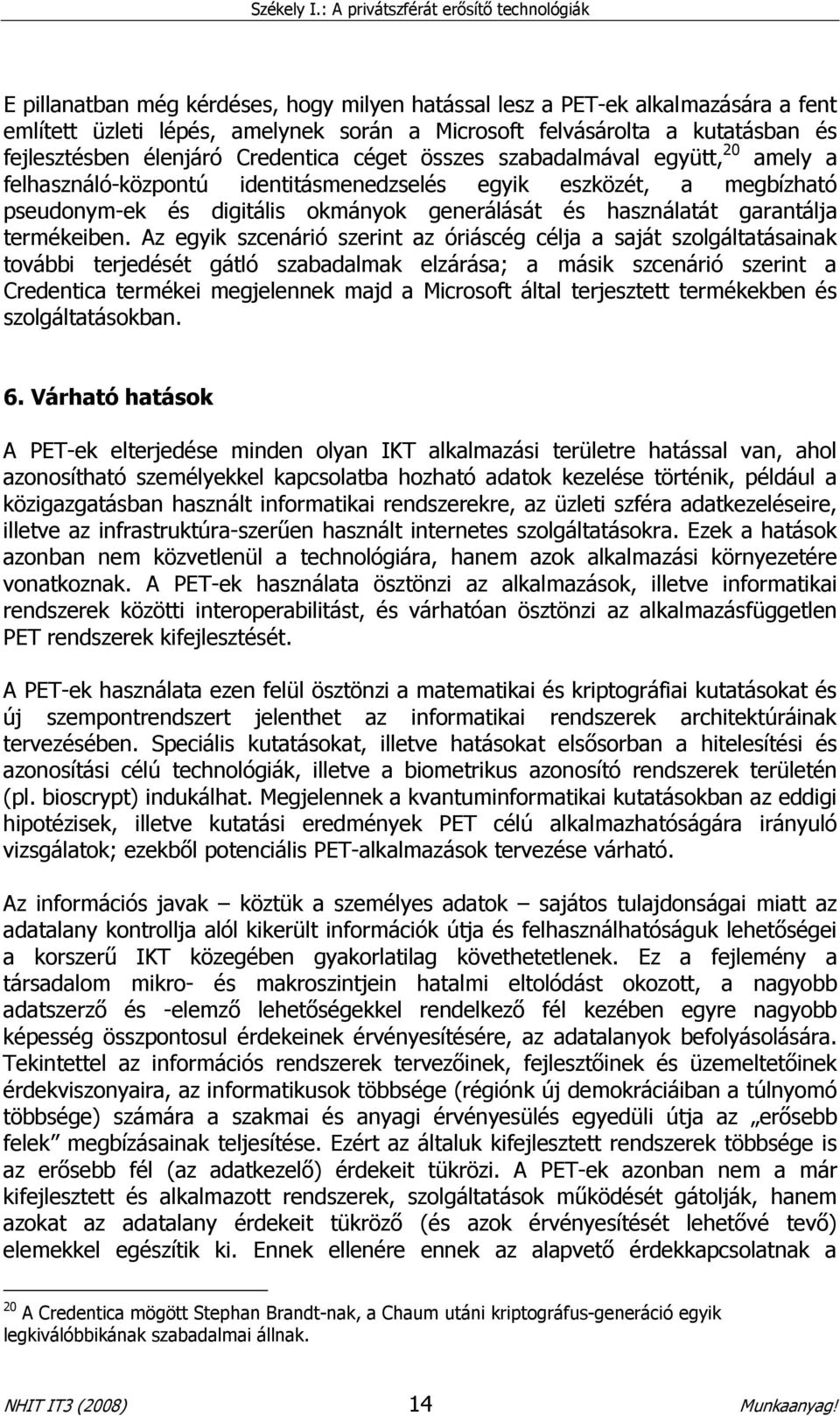 termékeiben.