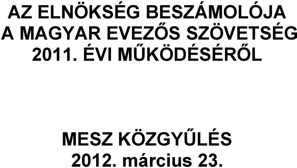 2011. ÉVI MŰKÖDÉSÉRŐL